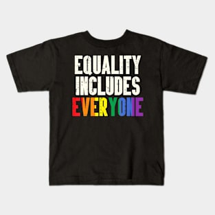 Equality Includes Everyone Lgbtq Rainbow Flag Gay Pride Ally Kids T-Shirt